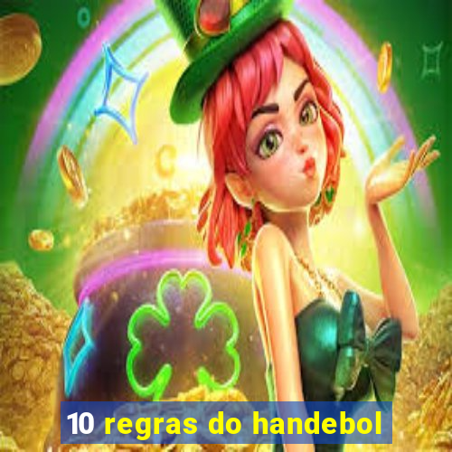 10 regras do handebol